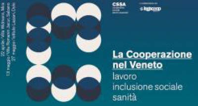 La Cooperazione nel Veneto: lavoro, inclusione sociale, sanità